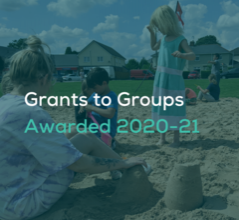 Grants to Groups Awarded 2020-21